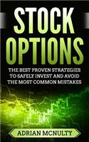 Stock Options: The Best Proven Strategies To Safely Invest And Avoid The Most Common Mistakes