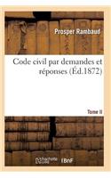 Code Civil Par Demandes Et Réponses T02