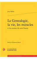 La Genealogie, La Vie, Les Miracles