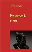 Proverbes à vivre