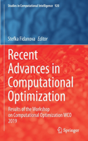 Recent Advances in Computational Optimization: Results of the Workshop on Computational Optimization Wco 2019