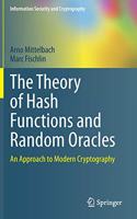 Theory of Hash Functions and Random Oracles: An Approach to Modern Cryptography