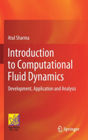 Introduction to Computational Fluid Dynamics: Development, Application and Analysis