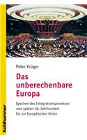 Das Unberechenbare Europa