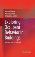 Exploring Occupant Behavior in Buildings