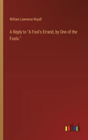 Reply to "A Fool's Errand, by One of the Fools."