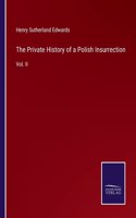 Private History of a Polish Insurrection