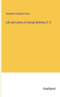 Life and Letters of George Berkeley, D. D.