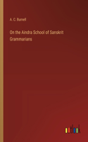 On the Aindra School of Sanskrit Grammarians