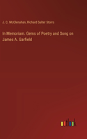 In Memoriam. Gems of Poetry and Song on James A. Garfield
