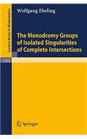 Monodromy Groups of Isolated Singularities of Complete Intersections