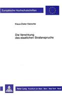 Die Verwirkung Des Staatlichen Strafanspruchs