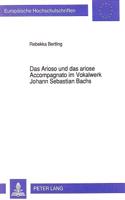 Arioso Und Das Ariose Accompagnato Im Vokalwerk Johann Sebastian Bachs