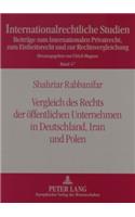 Vergleich Des Rechts Der Oeffentlichen Unternehmen in Deutschland, Iran Und Polen