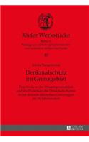 Denkmalschutz Im Grenzgebiet