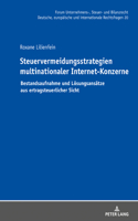 Steuervermeidungsstrategien multinationaler Internet-Konzerne: Bestandsaufnahme und Loesungsansaetze aus ertragsteuerlicher Sicht