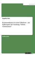 Kommunikation in einer Talkshow - am Fallbeispiel der Sendung