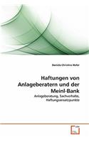 Haftungen von Anlageberatern und der Meinl-Bank