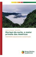 Muriqui-do-norte, o maior primata das Américas