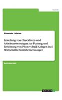 Erstellung von Checklisten und Arbeitsanweisungen zur Planung und Errichtung von Photovoltaik-Anlagen incl. Wirtschaftlichkeitsberechnungen