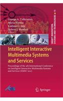 Intelligent Interactive Multimedia Systems and Services: Proceedings of the 4th International Conference on Intelligent Interactive Multimedia Systems and Services (IIMSS´2011)(11 Smart Innovation, Systems and Technologies)