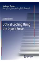 Optical Cooling Using the Dipole Force