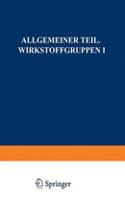 Allgemeiner Teil. Wirkstoffgruppen I