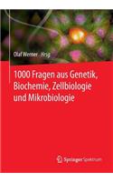 1000 Fragen aus Genetik, Biochemie, Zellbiologie und Mikrobiologie