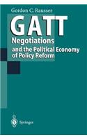 GATT Negotiations and the Political Economy of Policy Reform