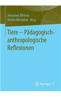 Tiere - Pädagogisch-anthropologische Reflexionen