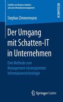 Der Umgang Mit Schatten-It in Unternehmen
