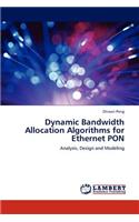 Dynamic Bandwidth Allocation Algorithms for Ethernet PON