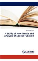 Study of New Trends and Analysis of Special Function