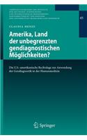 Amerika, Land Der Unbegrenzten Gendiagnostischen Möglichkeiten?