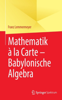 Mathematik À La Carte - Babylonische Algebra