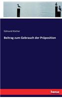 Beitrag zum Gebrauch der Präposition