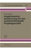 Angebotspreisbestimmung für das kundenindividuelle Projektgeschäft