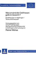 Warum sind die Ostfriesen gelb im Gesicht?
