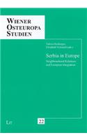 Serbia in Europe: Neighbourhood Relations and European Integration