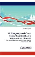 Multi-Agency and Cross-Sector Coordination in Response to Disasters