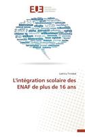 L'Int?gration Scolaire Des Enaf de Plus de 16 ANS
