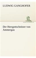 Der Herrgottschnitzer Von Ammergau