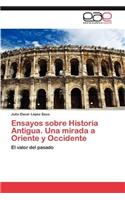 Ensayos Sobre Historia Antigua. Una Mirada a Oriente y Occidente