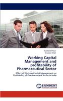 Working Capital Management and profitability of Pharmaceutical Sector