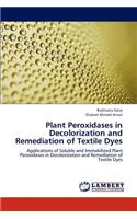 Plant Peroxidases in Decolorization and Remediation of Textile Dyes