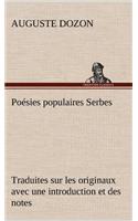 Poésies populaires Serbes Traduites sur les originaux avec une introduction et des notes