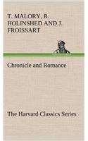 Chronicle and Romance (The Harvard Classics Series)