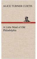 Little Maid of Old Philadelphia