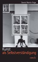 Kunst ALS Selbstverständigung