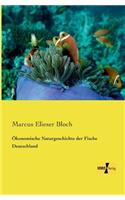 Ökonomische Naturgeschichte der Fische Deutschland